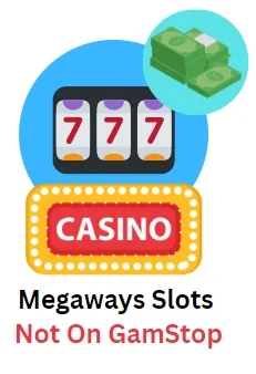 Megaways Slots Not On GamStop