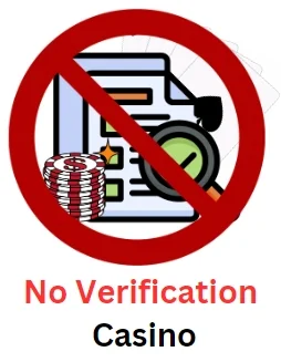 No Verification Casino