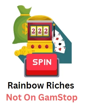 Rainbow Riches Not On GamStop
